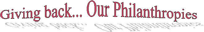 Giving back... Our Philanthropies