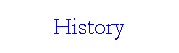 Text Box: History

