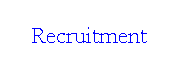 Text Box: Recruitment
