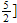 $\frac{5}{2}]$