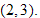 $(2,3).$