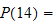 $P(14)=$