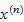$x^{(n)}$